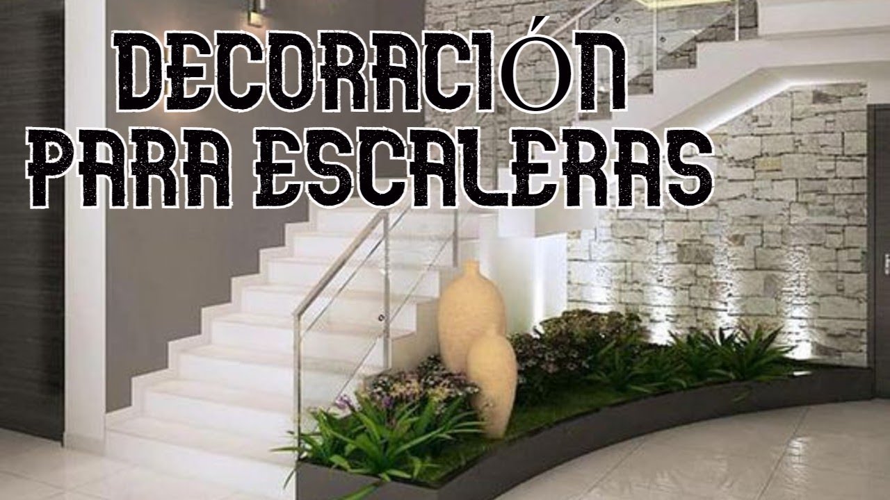 INSPIRACION DECORATIVA PARA ESCALERAS
