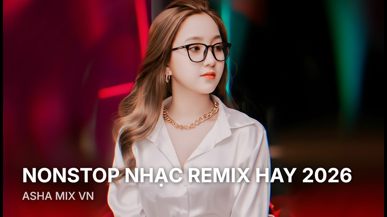 YÊU LẠI TỪ ĐẦU - ASHA REMIX - MÌNH TẠM CHIA TAY NHAU NHÉ EM ĐỂ TA BIẾT ĐƯỢC CÓ YÊU NHAU KHÔNG REMIX