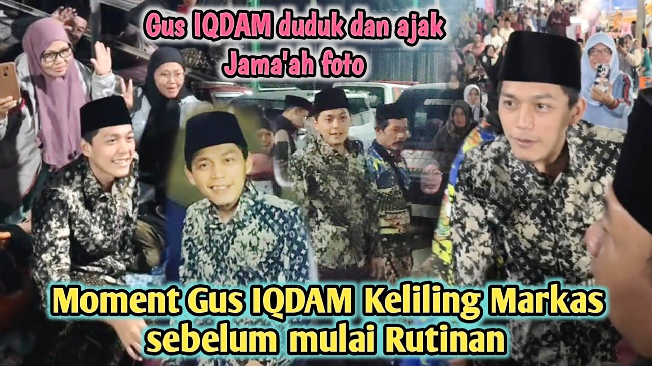 Gus IQDAM keliling Sor Sengon‼️momen Langka Gus Iqdam FOTO bareng Jamaah Saat Keliling