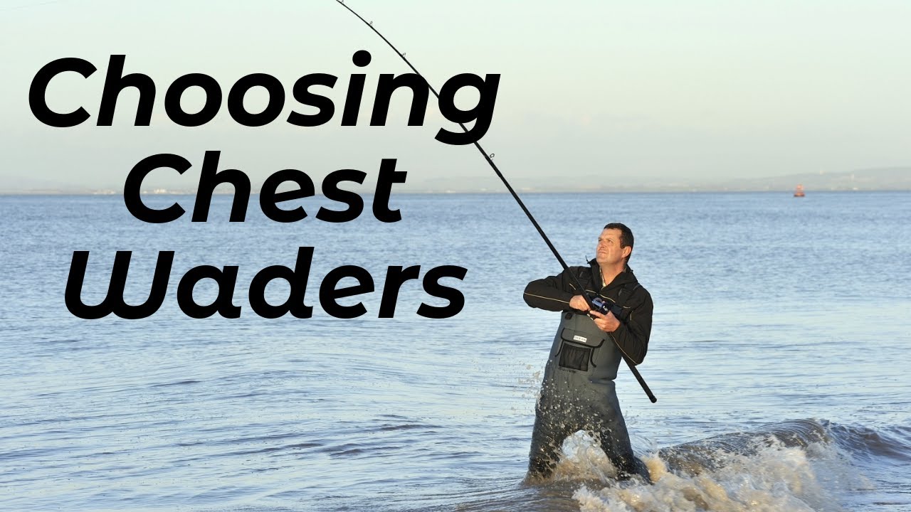 How To Choose The Right Chest Waders Before You Buy (Shore Fishing UK) - Sea Fishing Tutorial