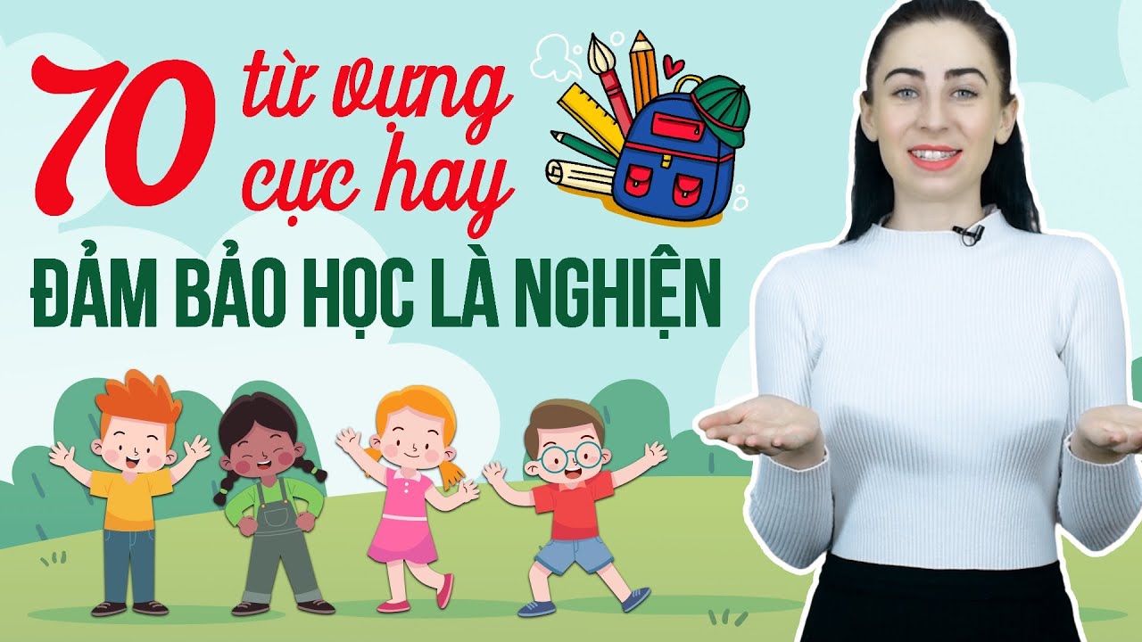 70 TỪ VỰNG TIẾNG ANH GIAO TIẾP SIÊU HAY CÓ THỂ BẠN CHƯA BIẾT - Học tiếng Anh Online (Trực tuyến)