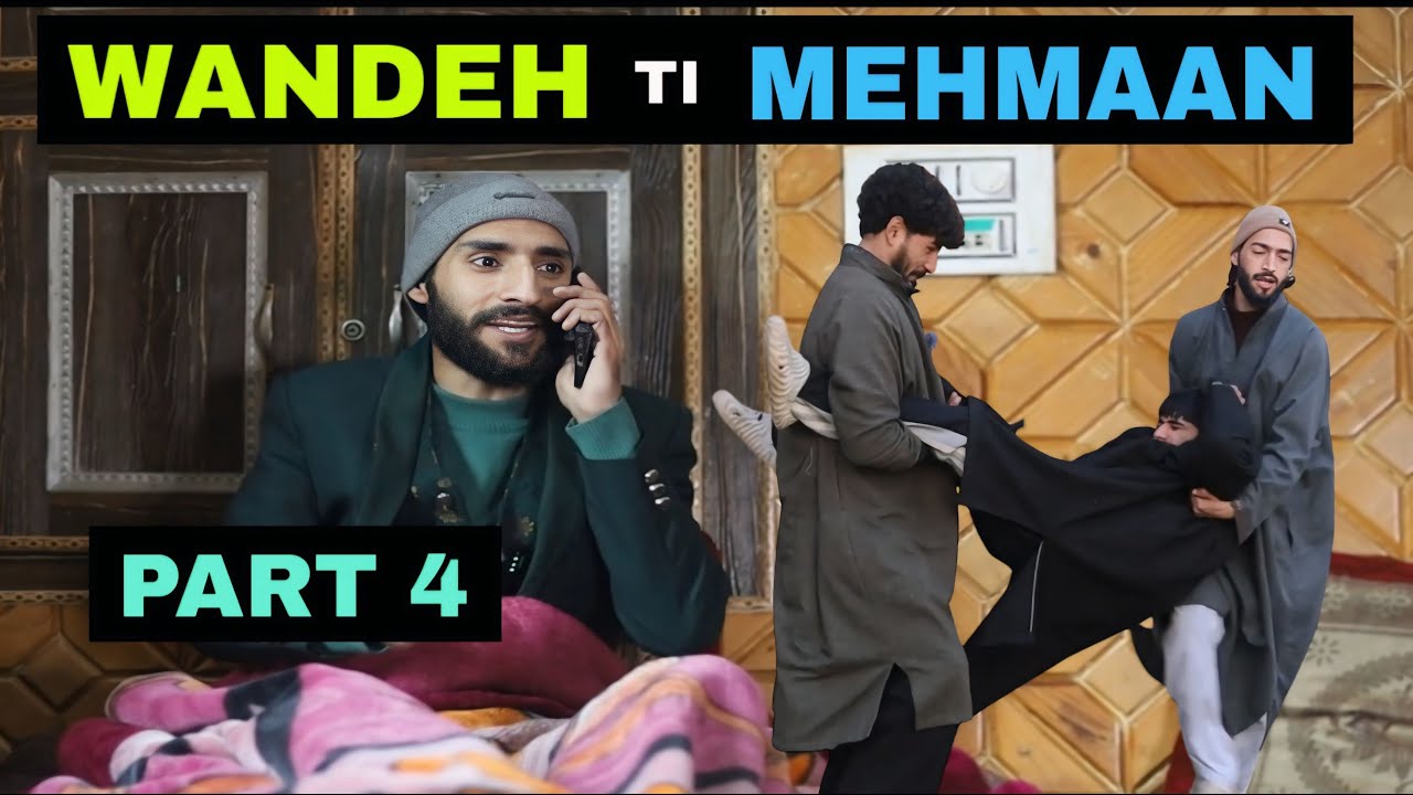 Wandeh Ti Mehmaan Part 4 Kashmiri Funny Drama
