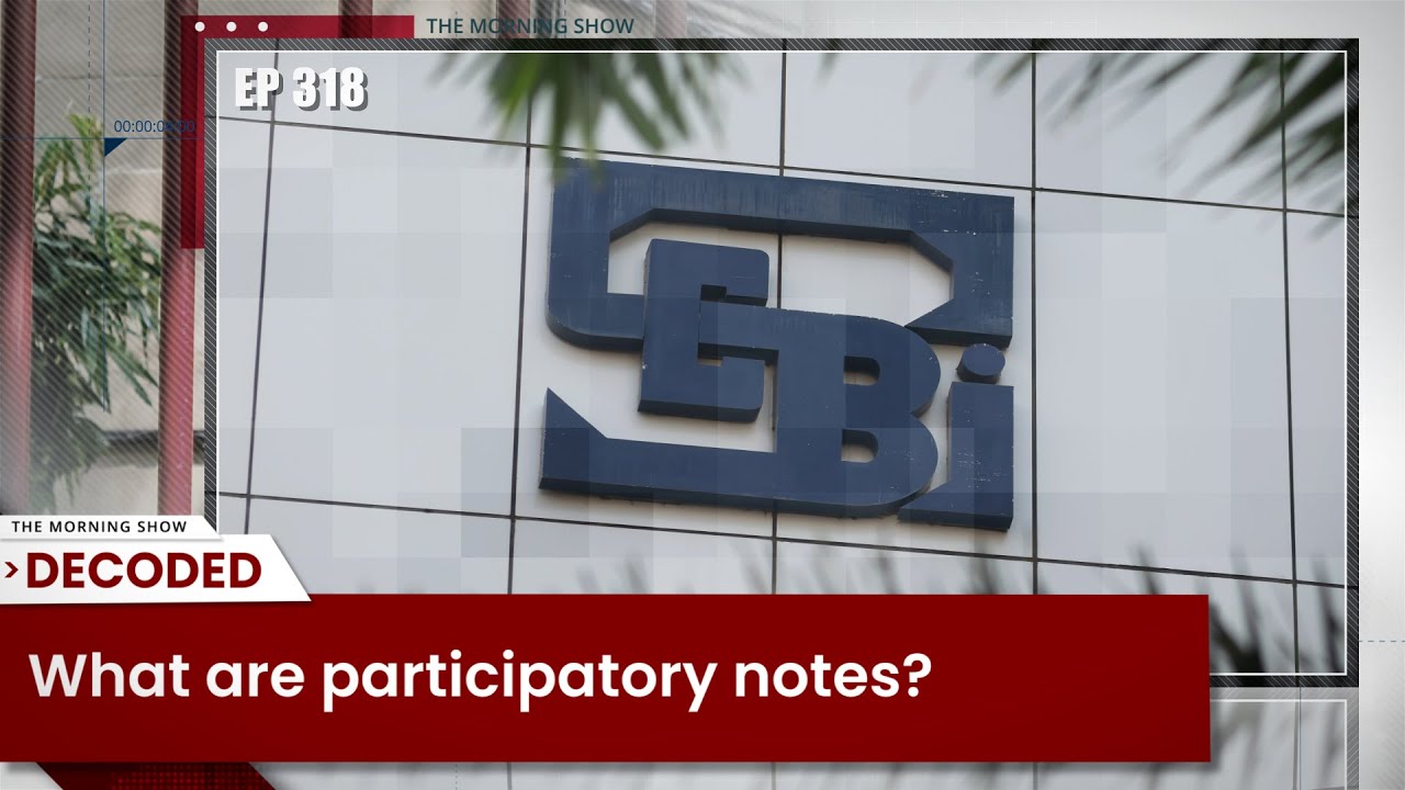 What are participatory notes? | Participatory Notes | SEBI | Stock Market | Business Standard
