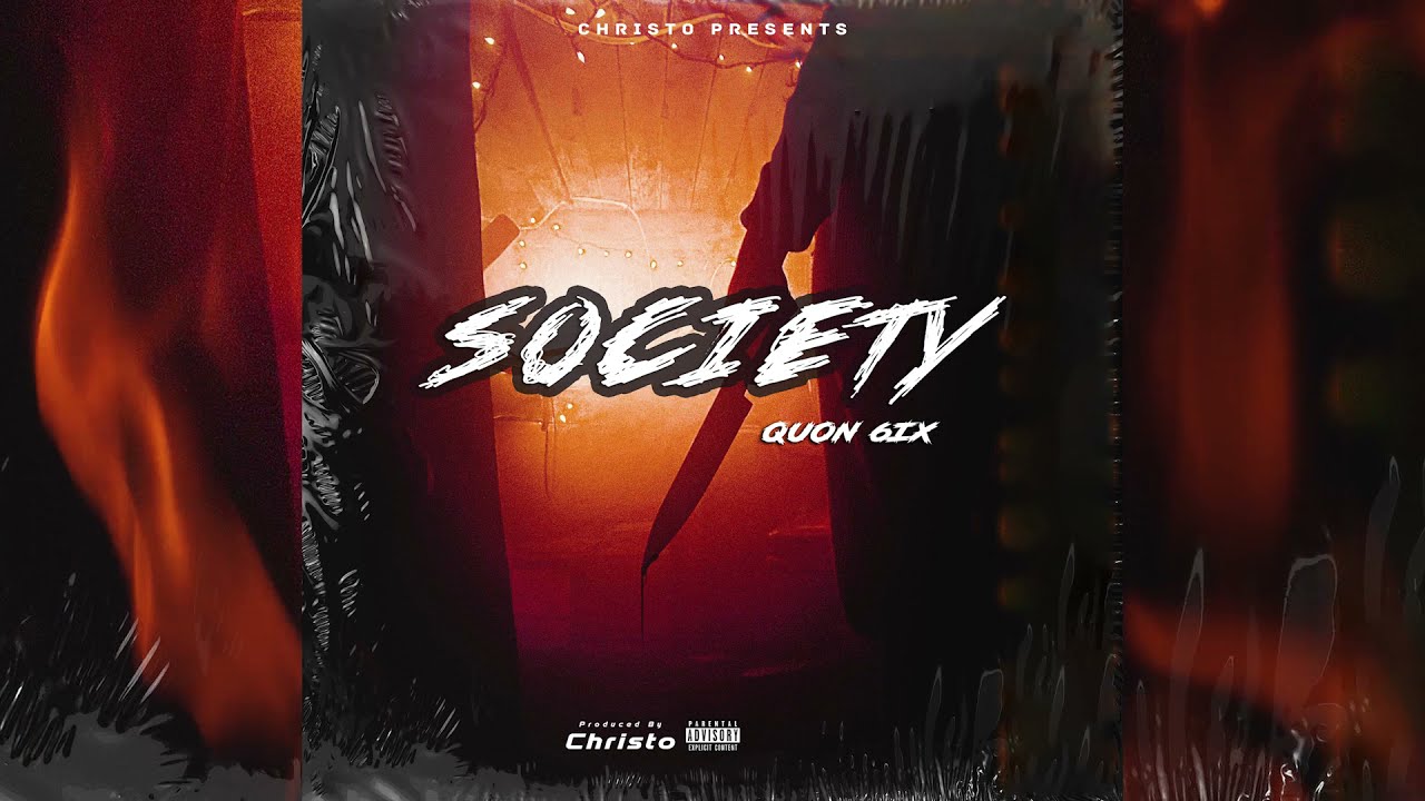 Quon 6IX- Society(Misery Riddim)