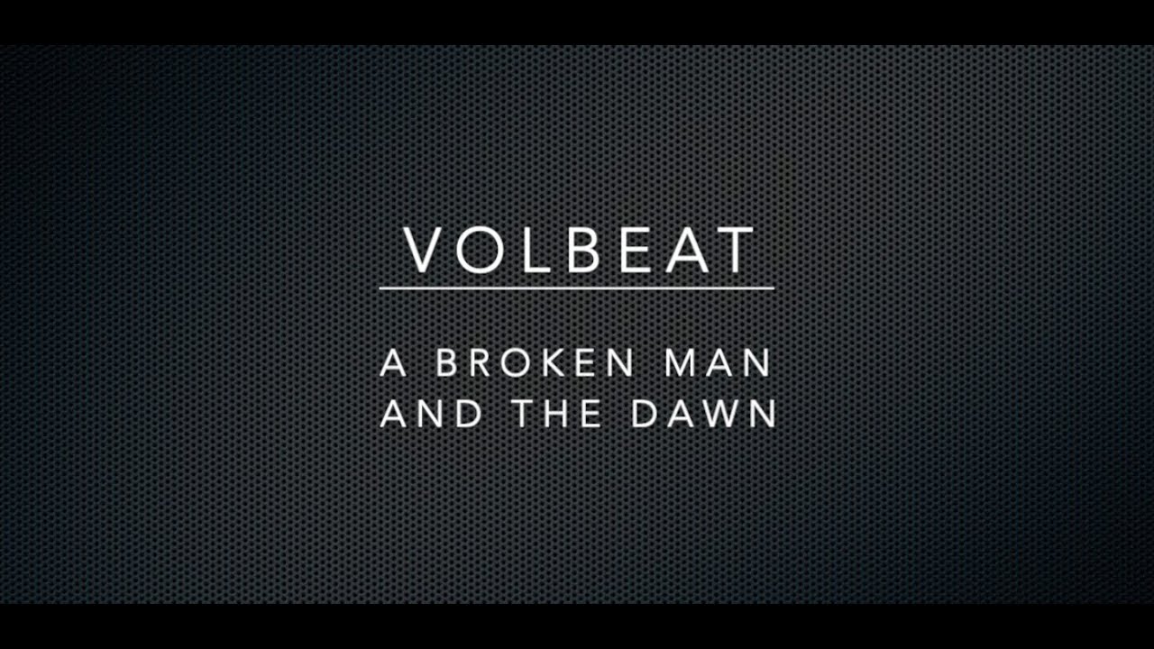 Volbeat - A Broken Man and the Dawn (Lyrics)