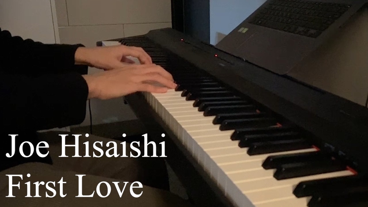 Joe Hisaishi - First Love