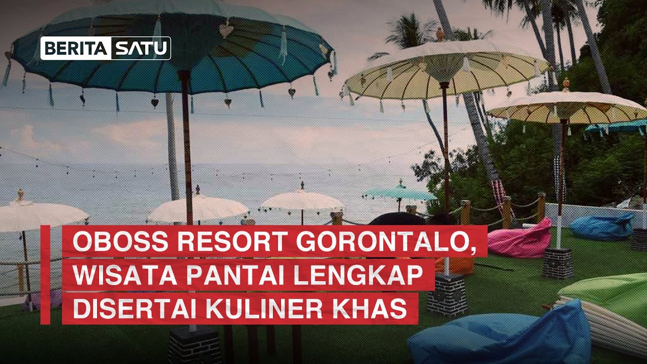 Oboss Resort Gorontalo, Wisata Pantai Lengkap Disertai Kuliner Khas