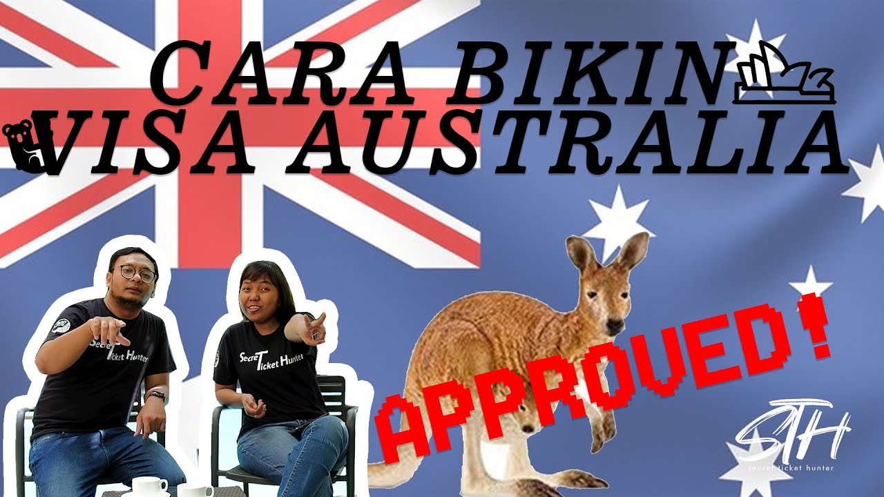 CARA MUDAH MEMBUAT VISA AUSTRALIA  - STH QnA