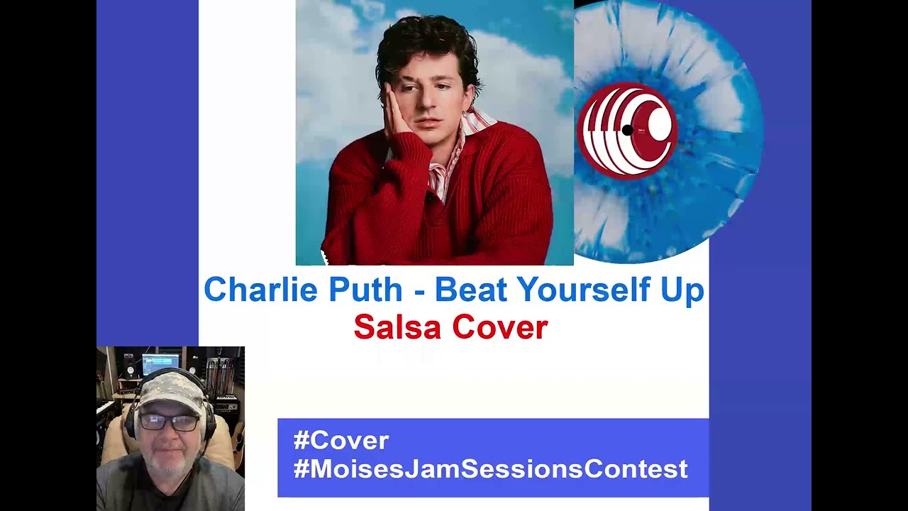 Charlie Puth   Beat Yourself Up   #Cover #MoisesJamSessionsContest