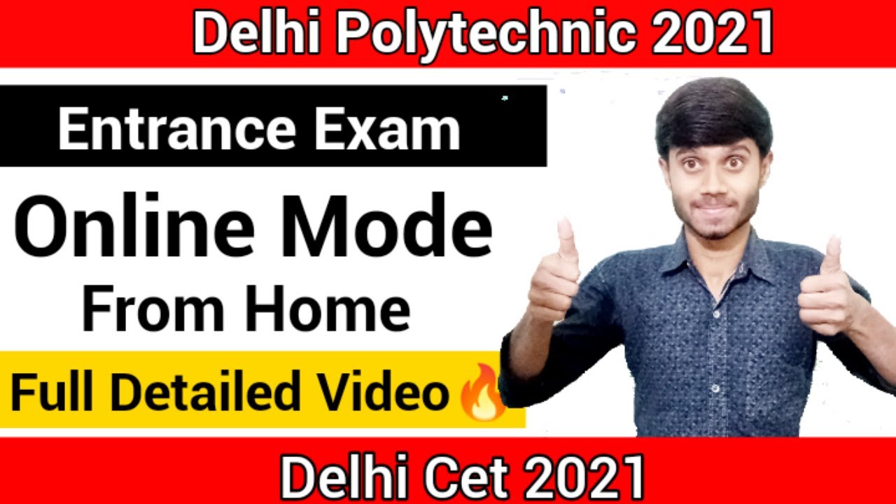 Delhi Polytechnic 2021 : Entrance Exam | Online Proctored Exam || Detailed Video || Delhi CET 2021