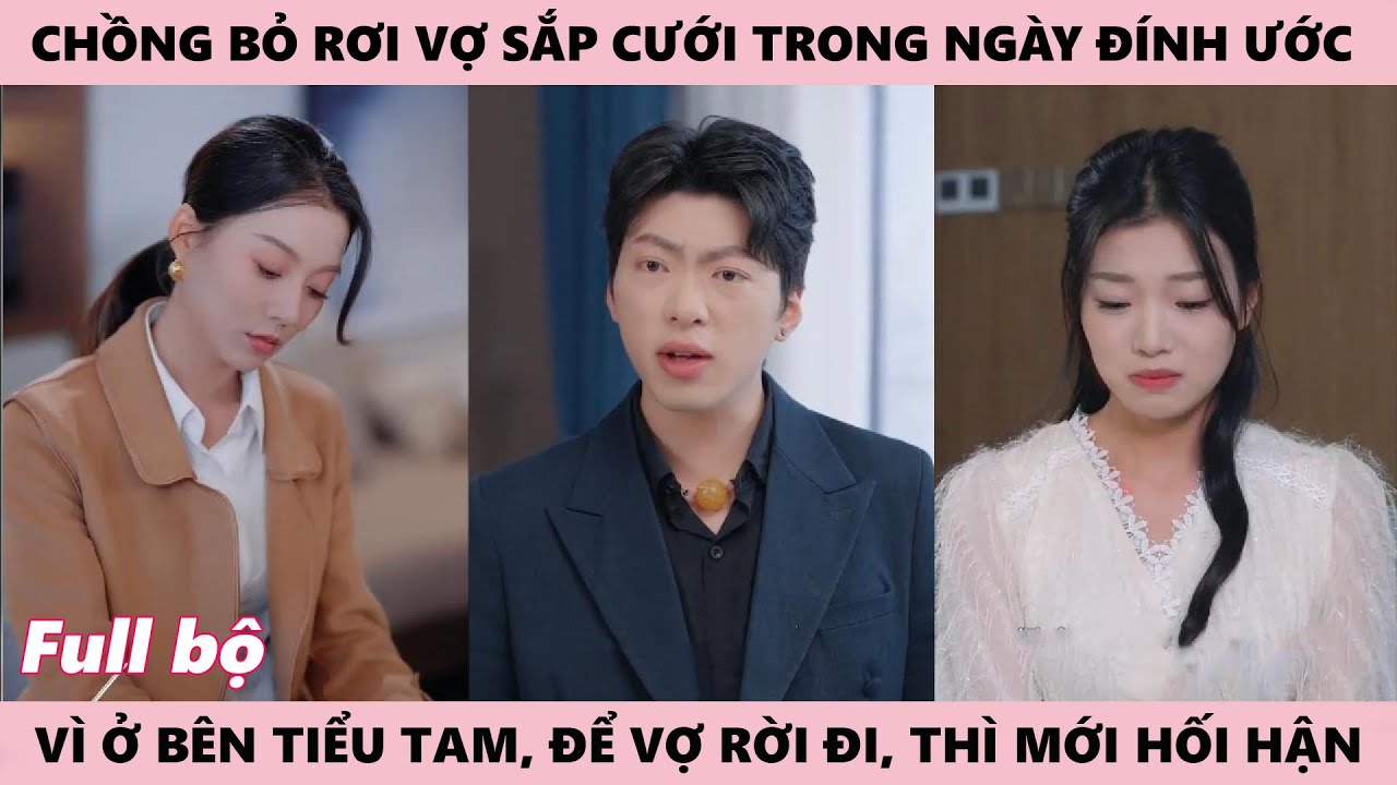 Ngày Cưới Bị Chồng Bỏ Rơi, Cô Chính Thức Buông Tay, Lên Xe Hoa Người Khác, Khiến Tổng Tài Hối Hận