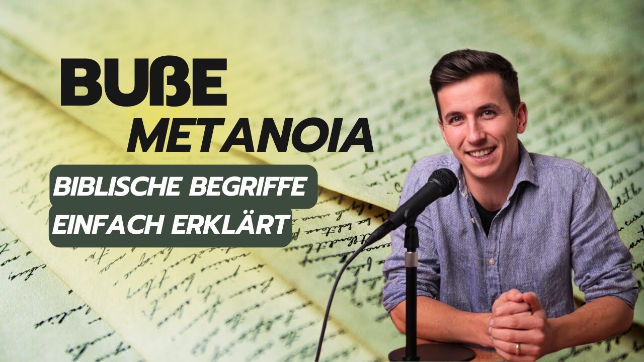 Was ist Buße wirklich? Buße, Umkehr, Metanoia | Biblische Begriffe einfach erklärt | Patrick Noll