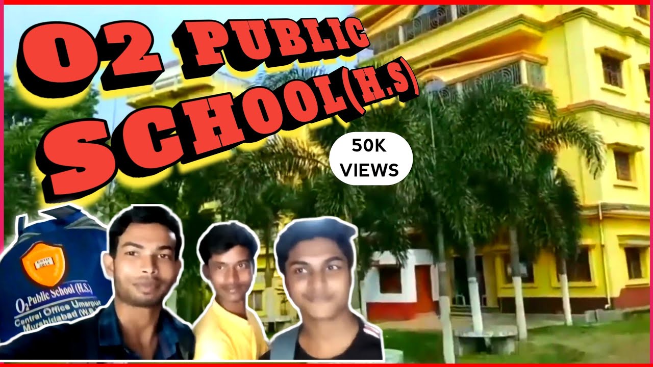 It's O2 PUBLIC SCHOOL (H.S) |  Umarpur,Murshidabad,(W.B)
