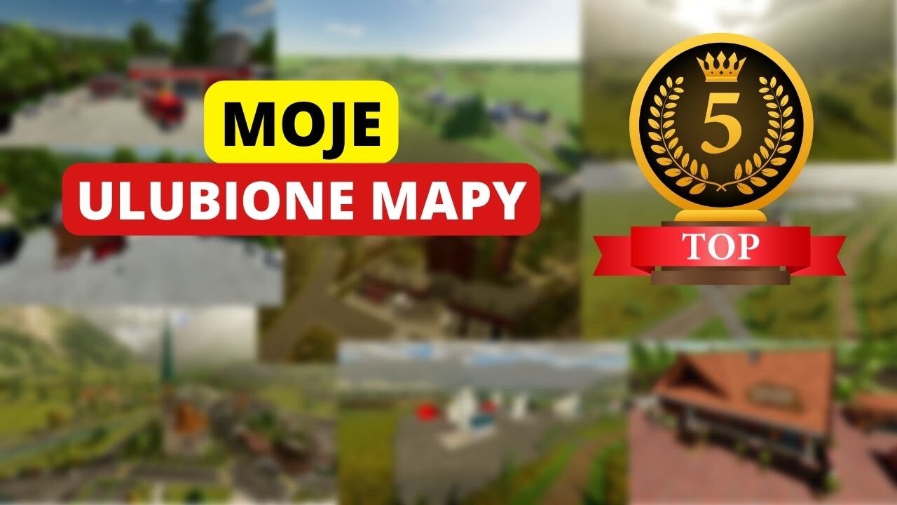 TOP 5 NAJLEPSZYCH MAP DO FS22
