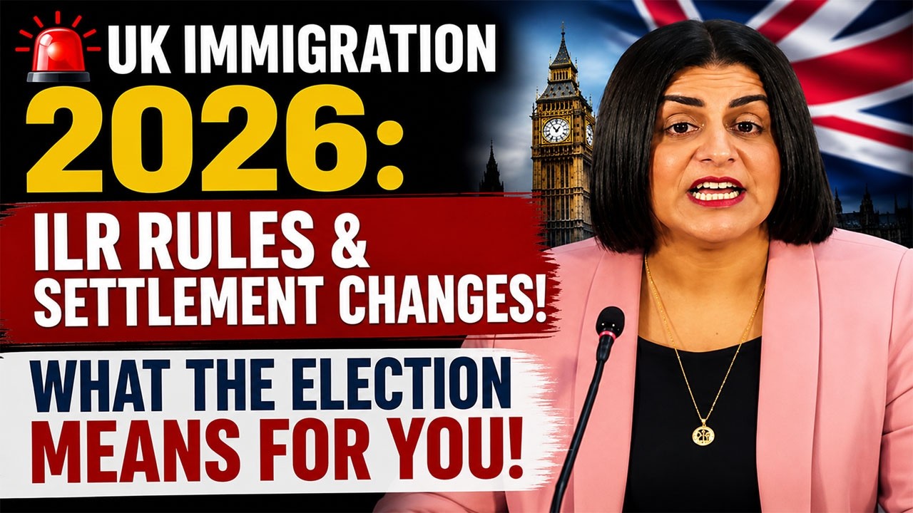 UK Immigration 2026: ILR Rules, Settlement Changes & What the Election Means for You