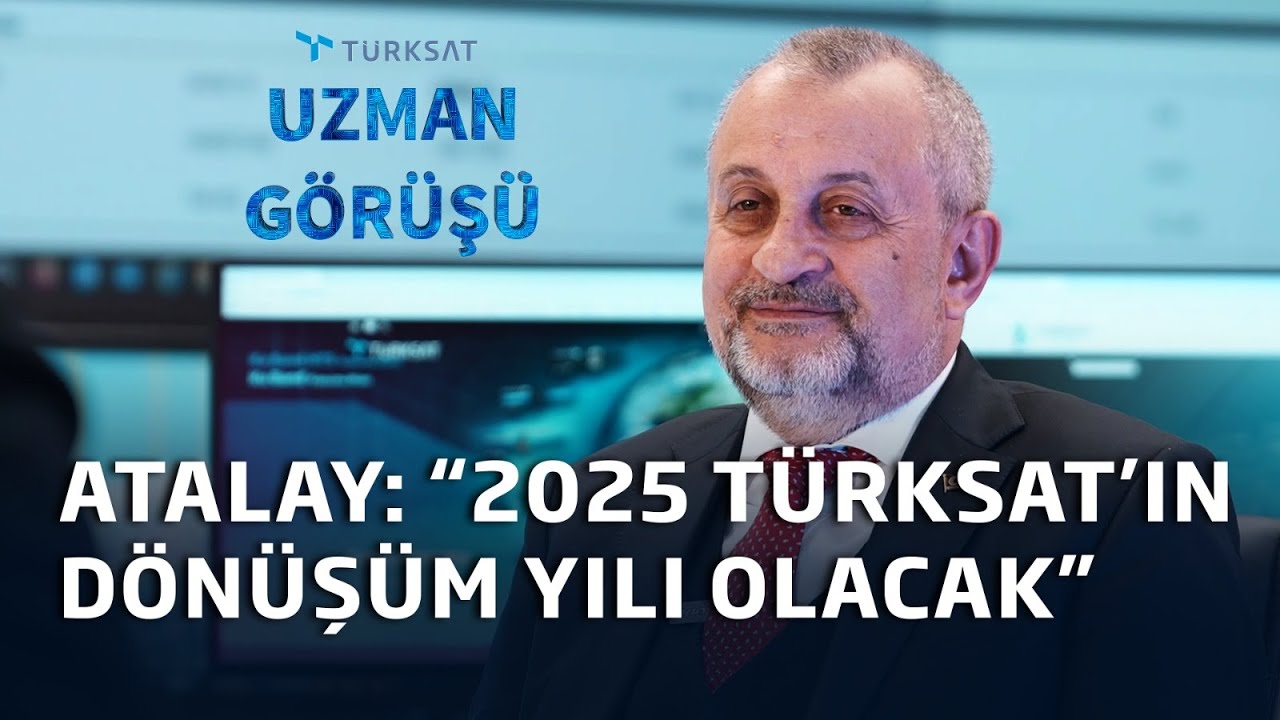 Uzman Görüşü 1. Bölüm - Türksat Genel Müdürü Ahmet Hamdi Atalay