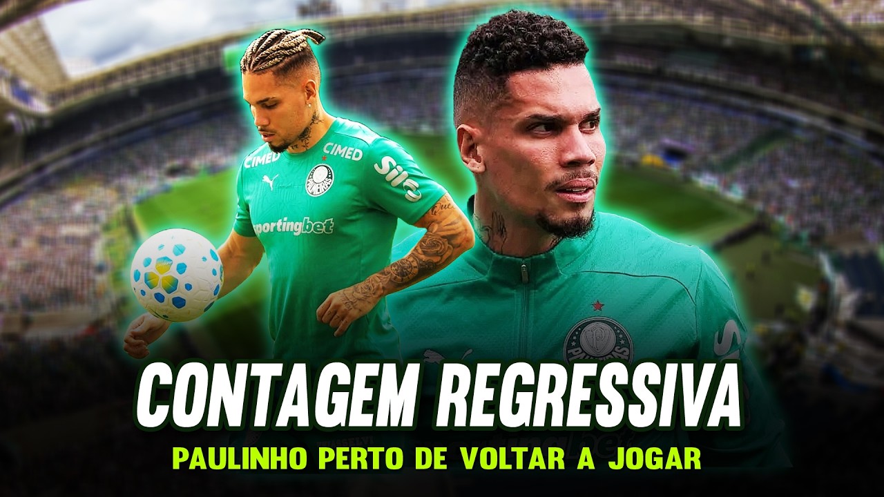 🚨 PAULINHO JÁ TEM DATA PRA VOLTAR A JOGAR PELO PALMEIRAS