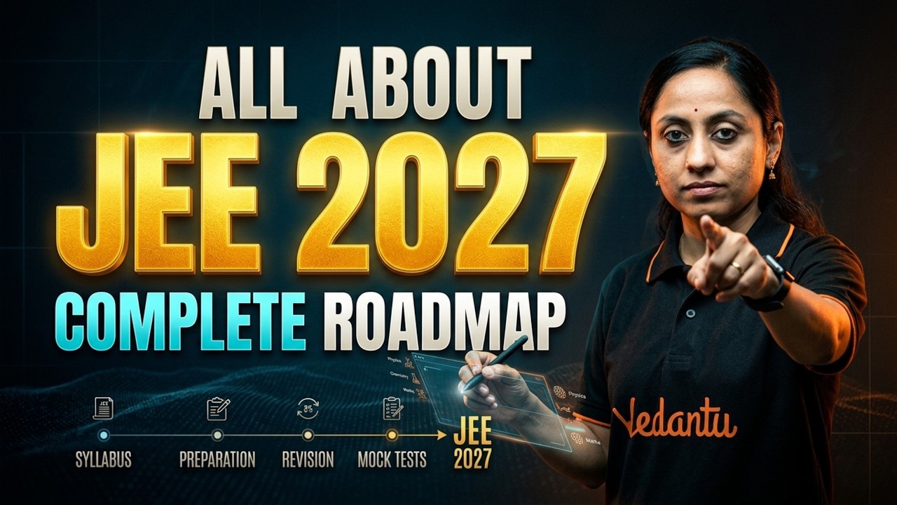 JEE 2027 Complete Roadmap | 11th WASTED to IITian🔥 | Vedantu Telugu