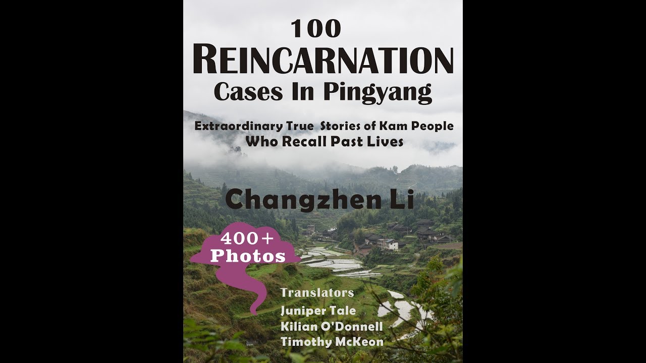 100 Reincarnation Cases In Pingyang: True Stories of Kam People/Past Lives/past life