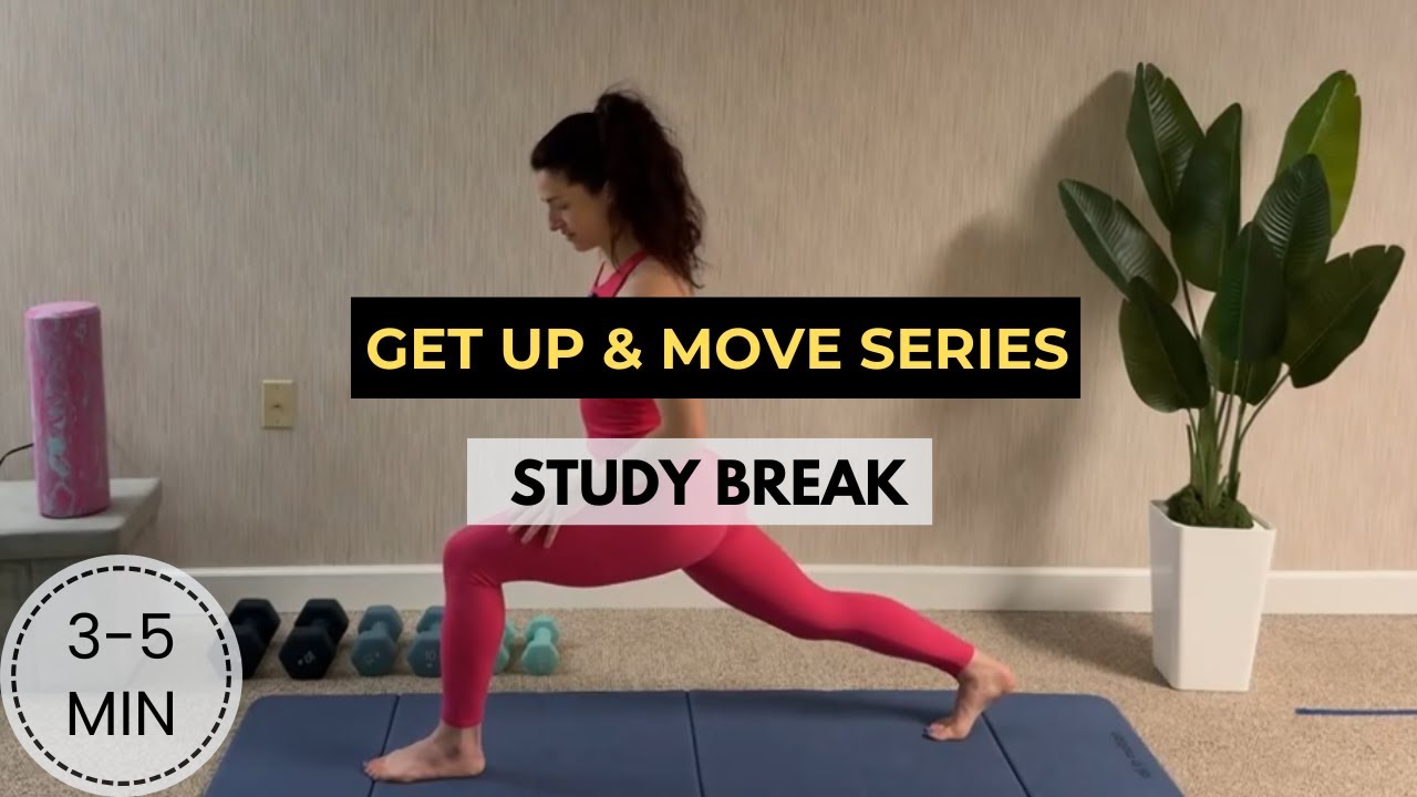 Get Up & Move: Study Break