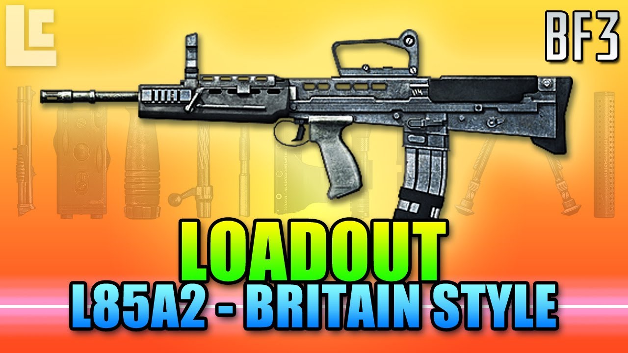 Loadout - L85A2 Britain Style (Battlefield 3 Gameplay/Commentary/Review)