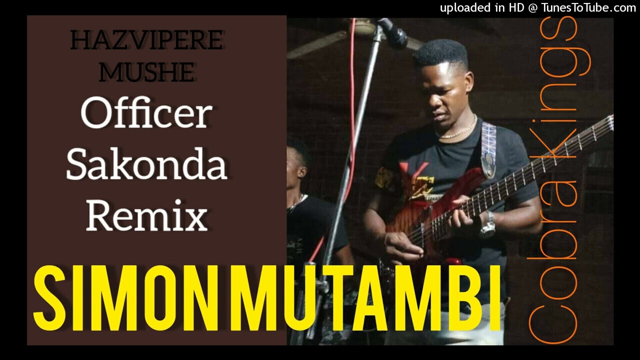 Simon Mutambi - Officer Sakonda Remix (Hazvipere Mushe album) 2019 pro