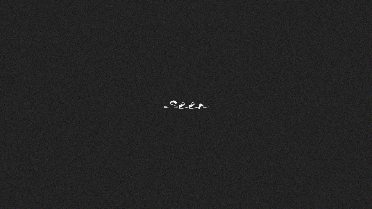 Seen