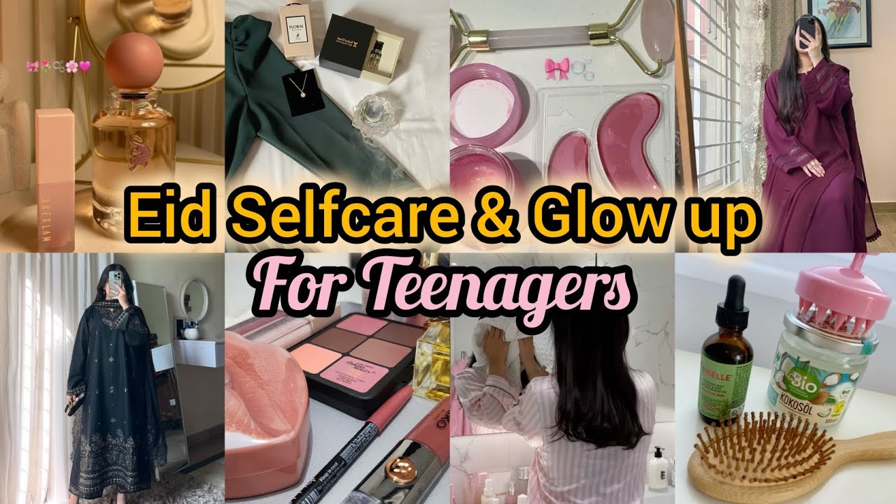 Eid Preparation for Teenagers | Glow Up, Outfit, Selfcare & grooming |Ultimate Eid Preparation ideas