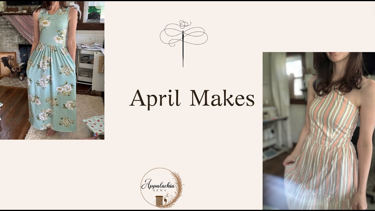 What I Sewed in April 2024 | Sewing Vlog | Sewing Catch up