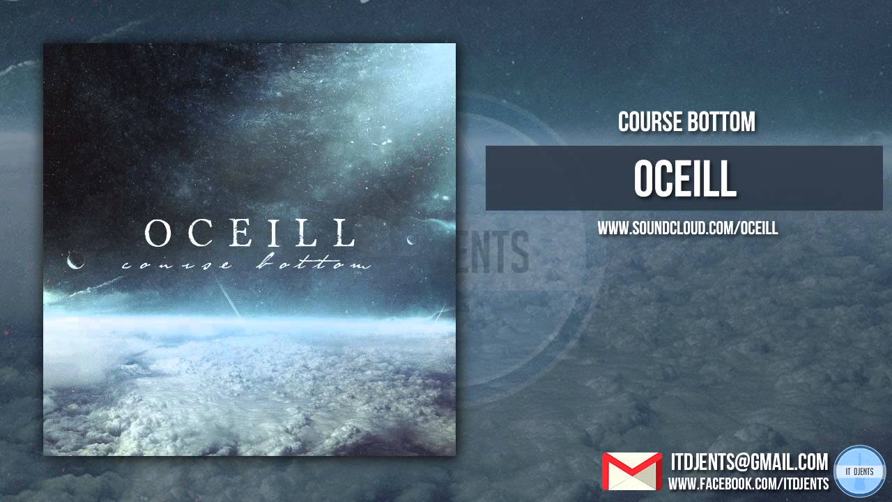 Oceill - Course Bottom (Exclusive Premiere)