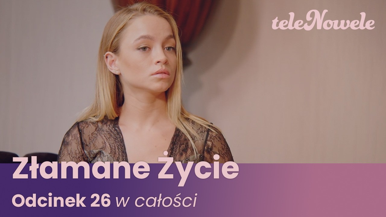 Złamane Życie | Odcinek 26 | Cały Odcinek