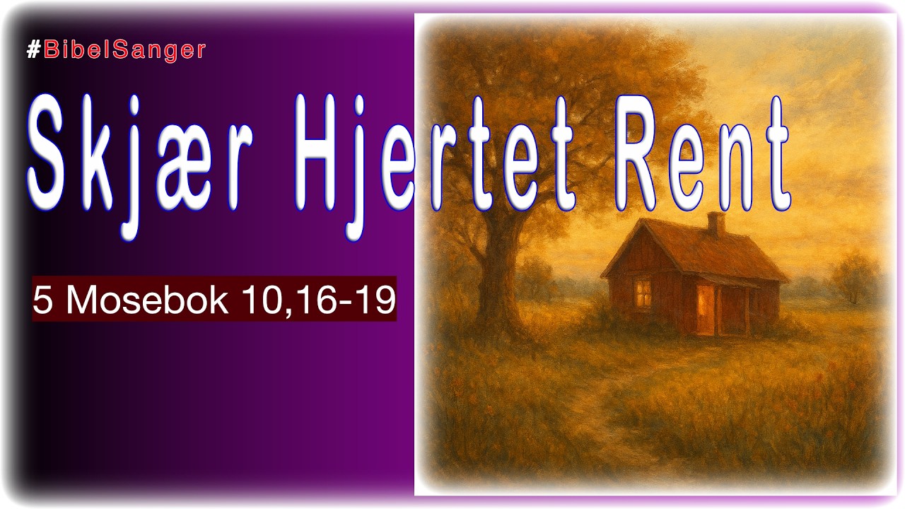 Skjær Hjertet Rent - #BibelSanger