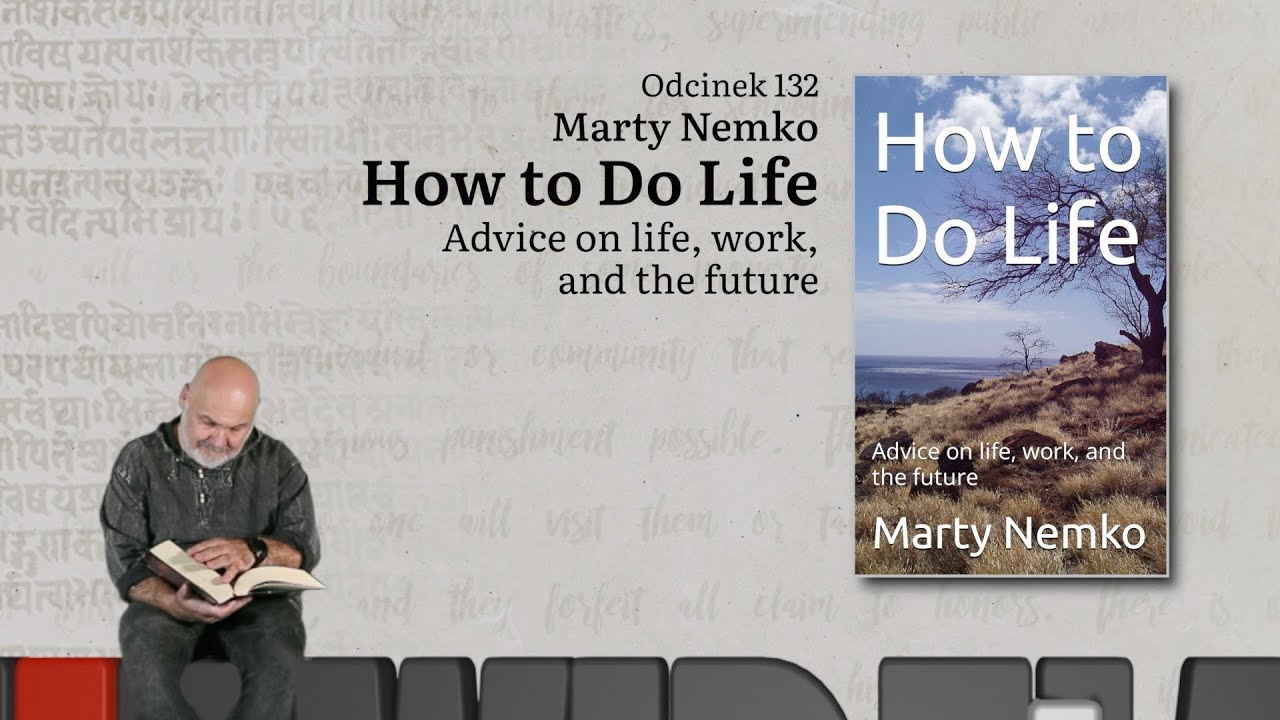 Niewidzialne książki: #132 Marty Nemko - How to Do Life