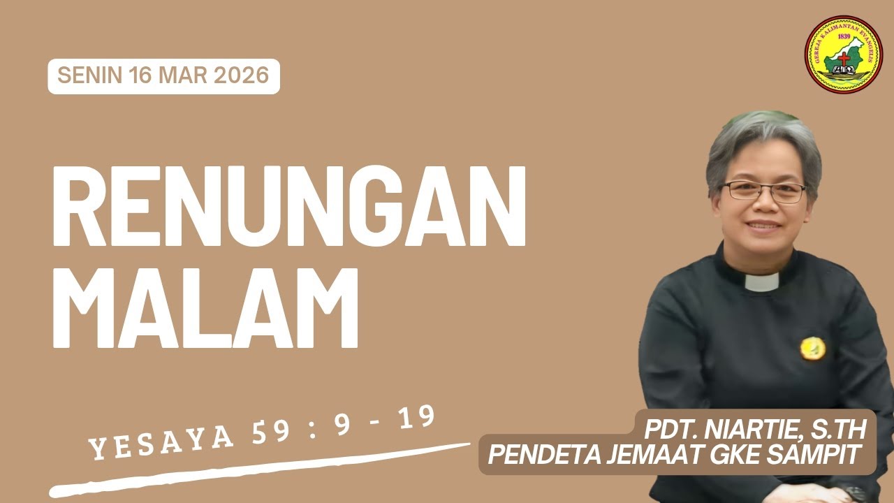 RENUNGAN MALAM | Pdt. Niartie, S.Th | 16 Maret 2026