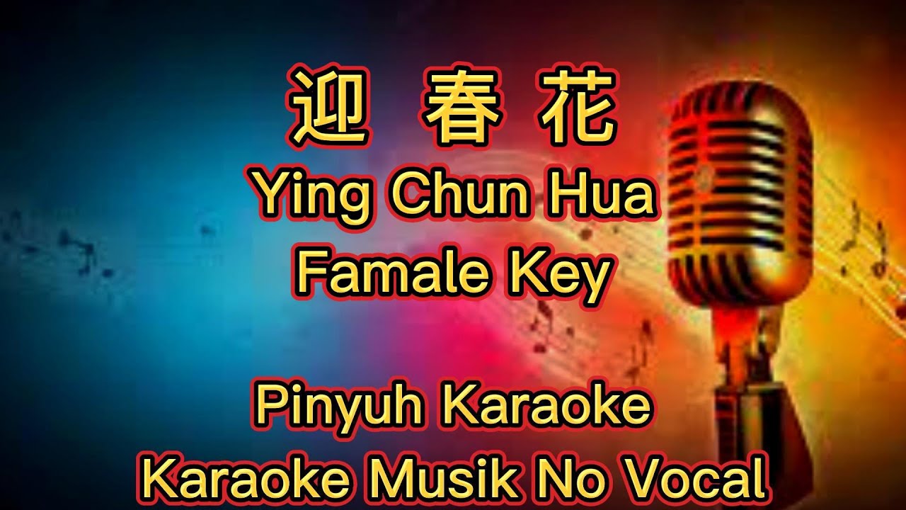 Ying Chun Hua - 迎春花 - Karaoke - Musik No Vocal