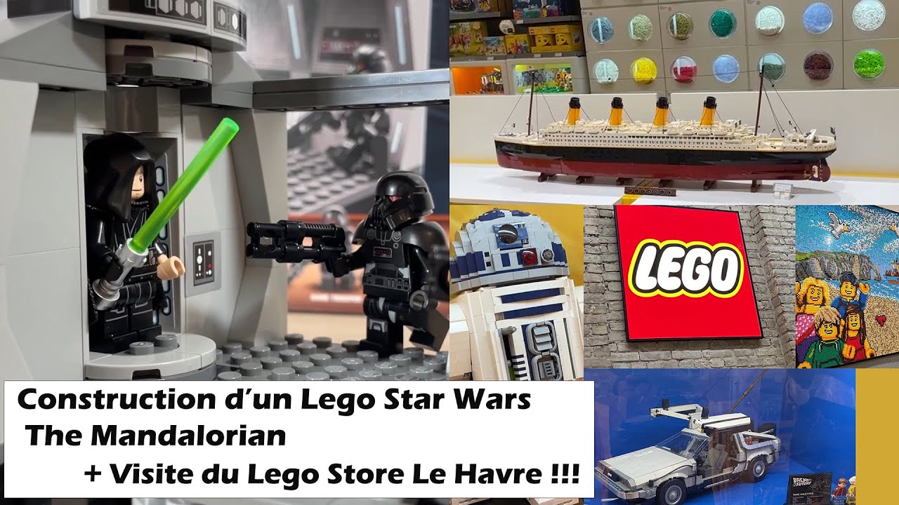Construction d'un Lego StarWars The Mandalorian  + Visite du Lego Store le Havre !