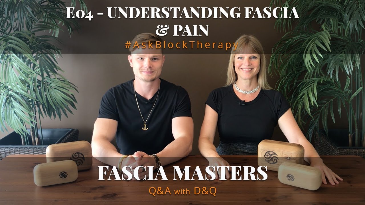 Understanding Fascia & Pain | Fascia Masters Ep.06 | #AskBlockTherapy
