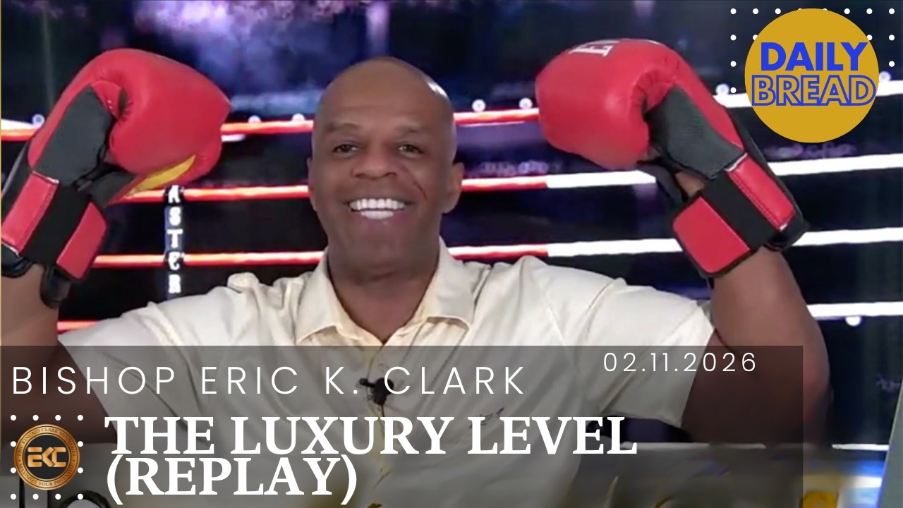 THE LUXURY LEVEL (Fighting To Get To The Next Level pt. 14) | Bishop Eric K. Clark