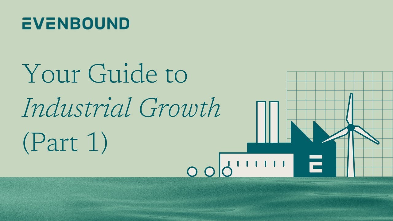 Your Guide to Industrial Growth (Part 1)