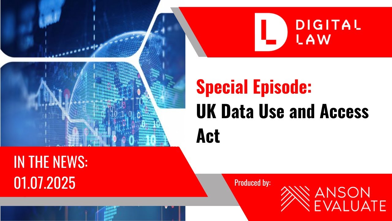 Digital Law News | Special Episode | Data Use and Access Act