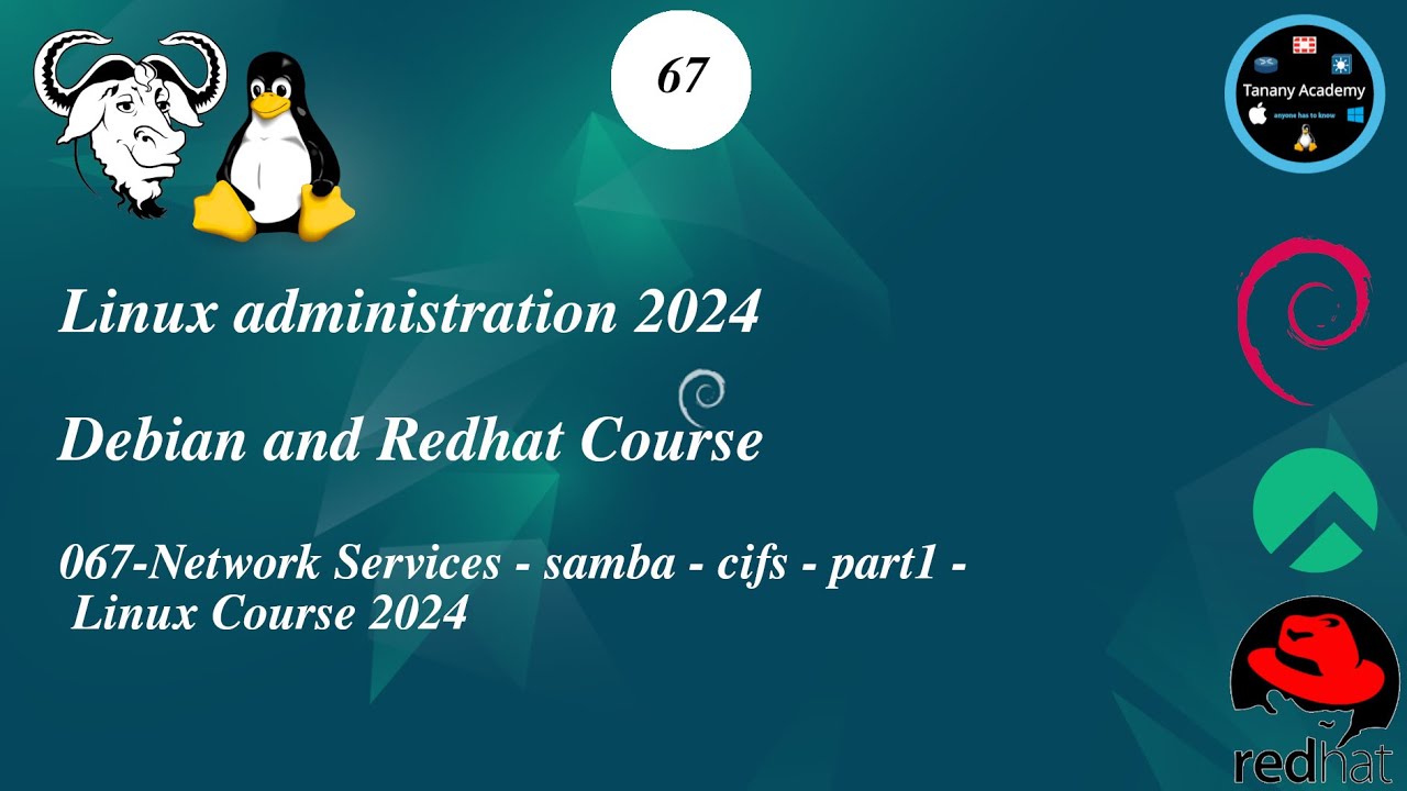 067-Network Services - samba - cifs - part1- Linux Course 2024