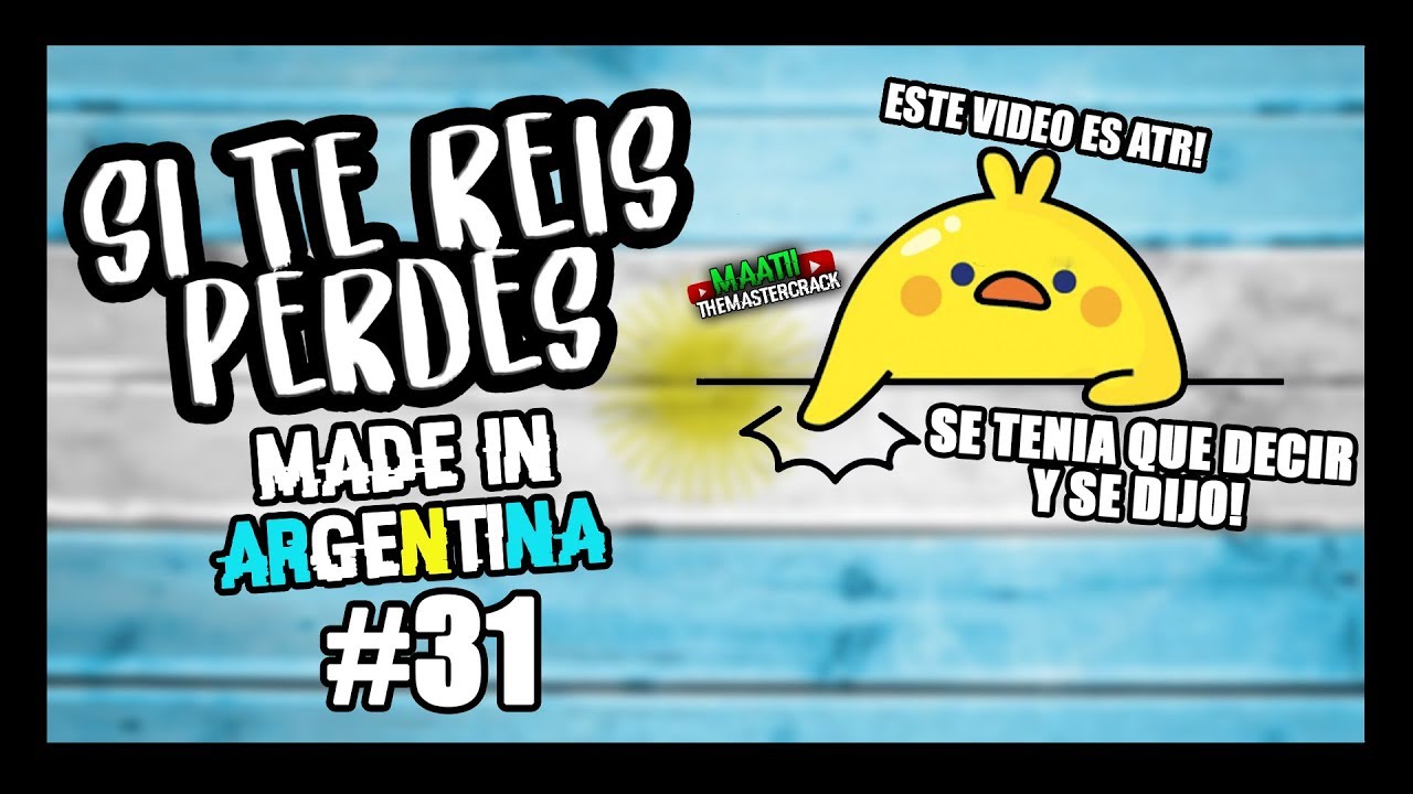 SI TE REIS PERDES!! #31| Nivel ARGENTO BOLUDO! 2019 | 100%ARGENTINO ATR WACHIN