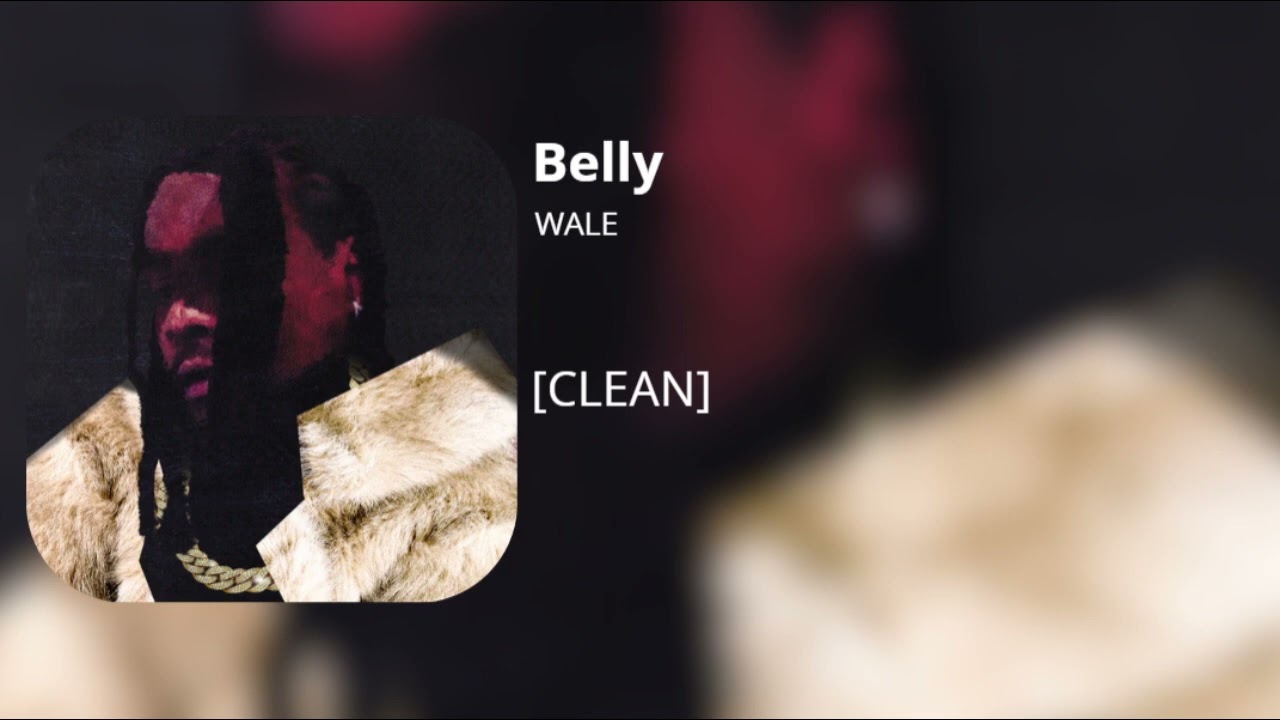 Belly - Wale (clean)