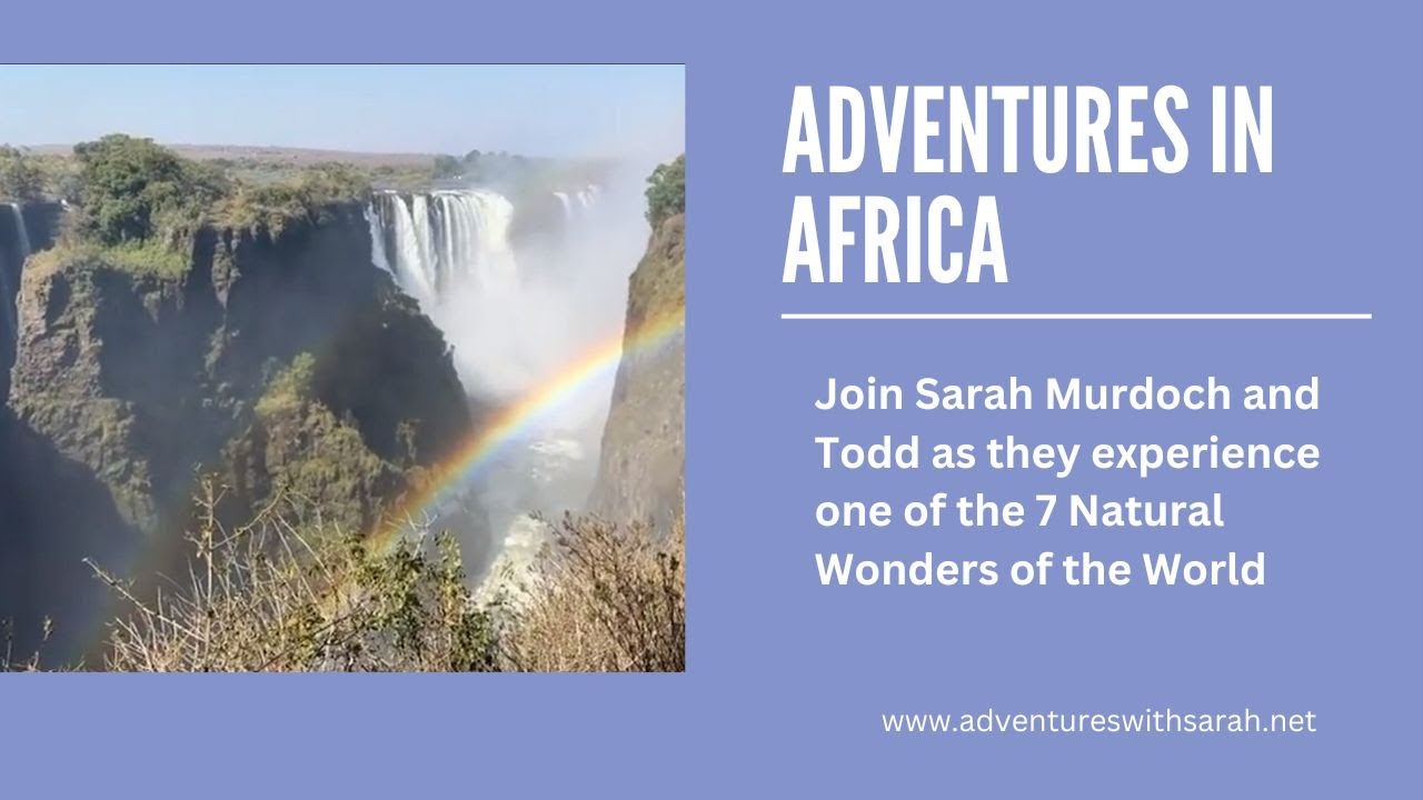 Adventures in Africa: Victoria Falls