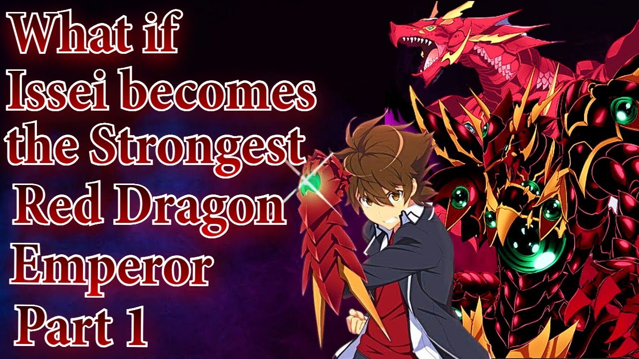 What if Issei Becomes the Strongest Red Dragon Emperor | Part 1 |