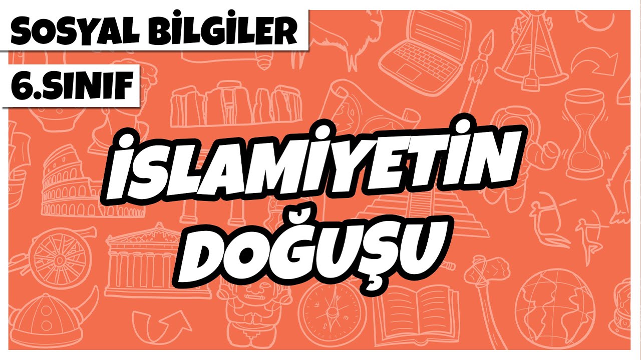 6. Sınıf Sosyal Bilgiler - İslamiyetin Doğuşu | 2022