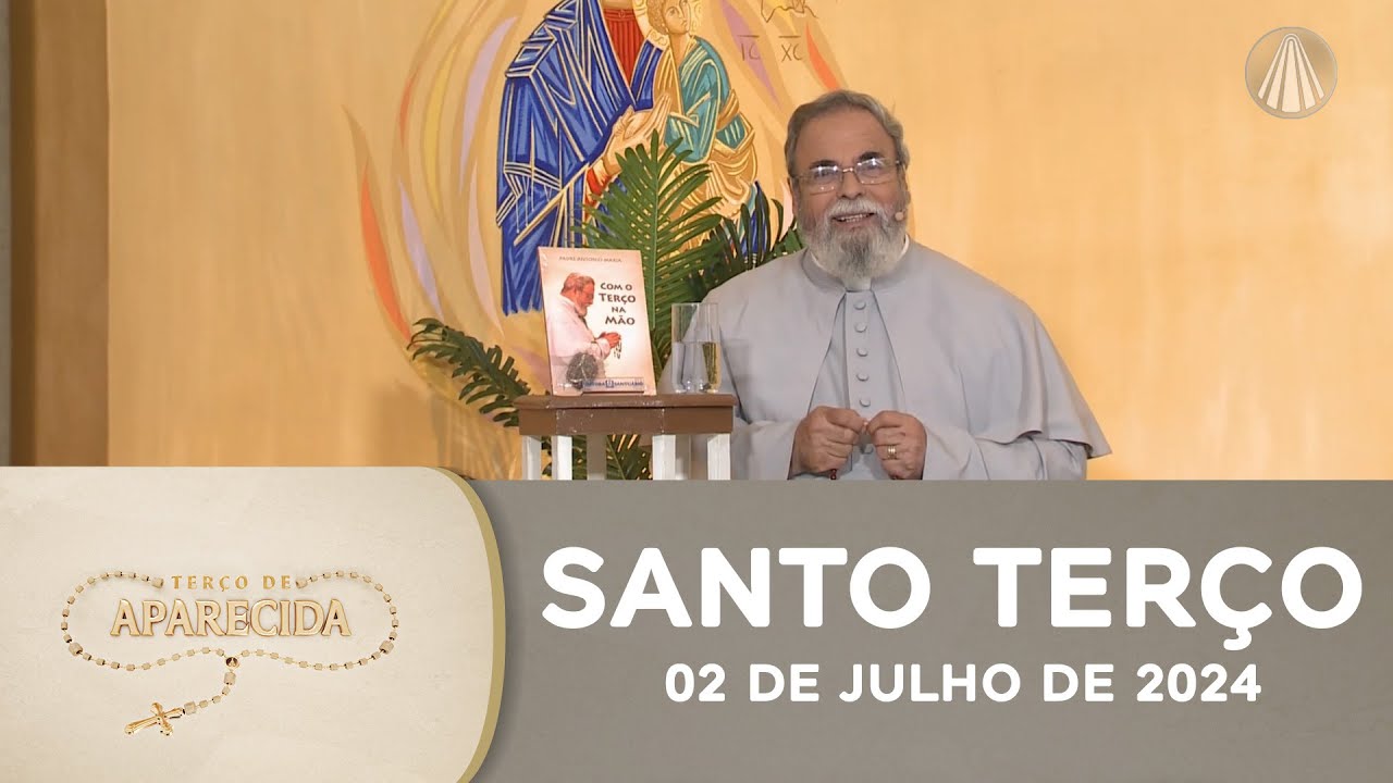 Terço de Aparecida com Pe. Antonio Maria - 02 de julho de 2024 [Mistérios Dolorosos]