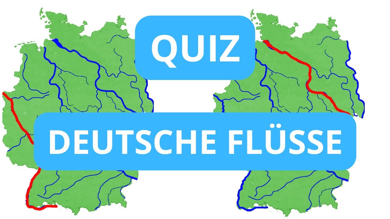Deutsche Flüsse auf der Karte - Geographie Quiz