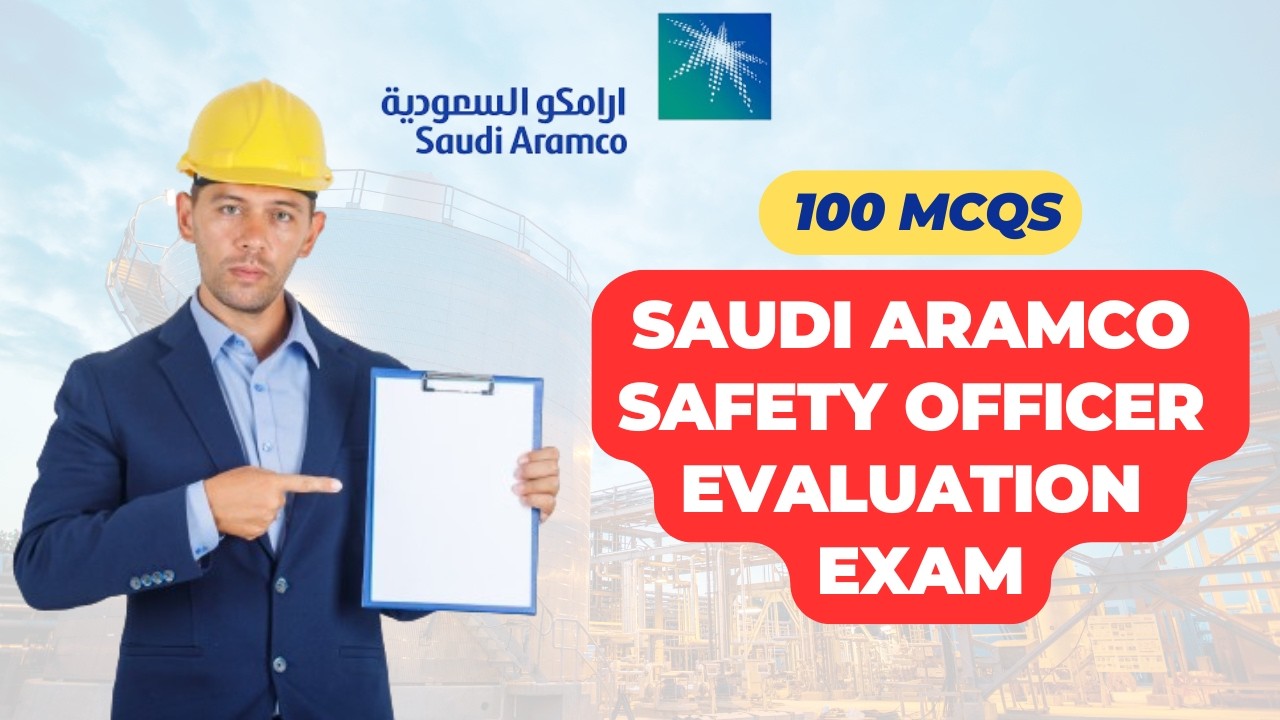 Latest 100 Saudi Aramco Safety Officer Evaluation Exam Questions and Answers|| 100 Essential MCQS