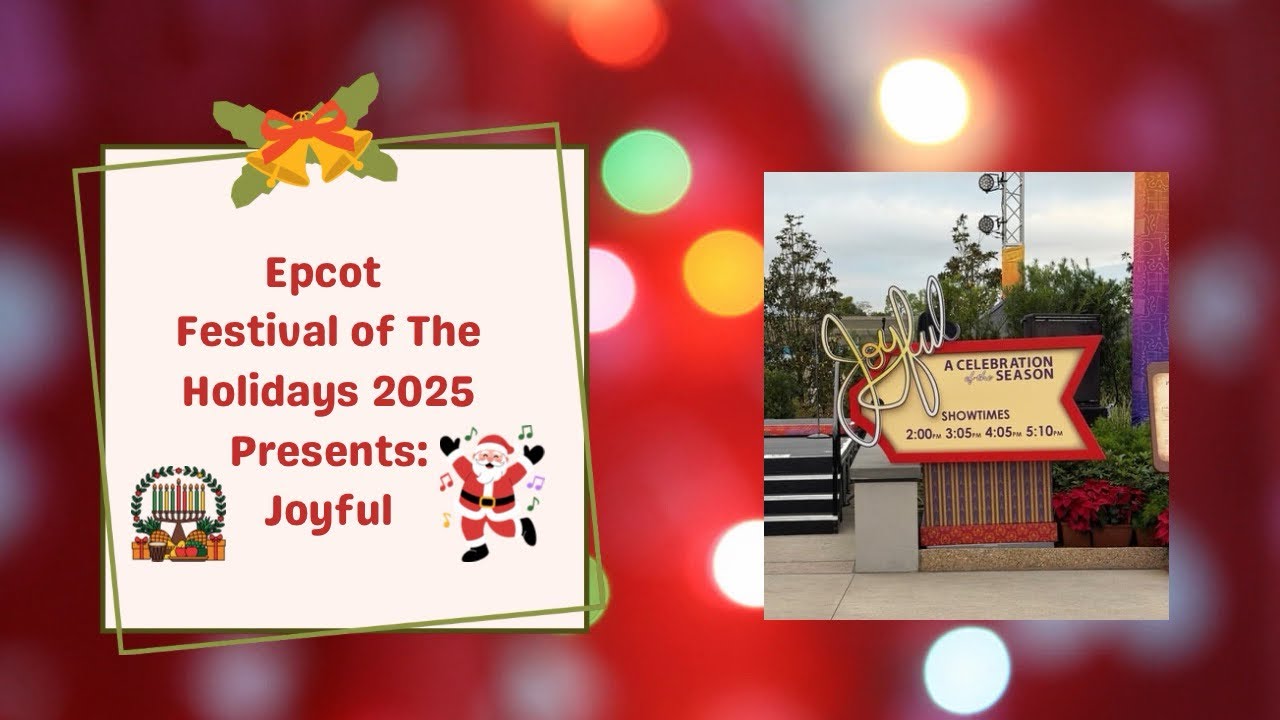 Epcot International Festival of the Holidays 2025 Presents: Joyful